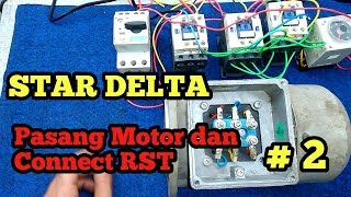 Konek Motor 3 Phase STAR DELTA  Part 2 [upl. by Culosio]