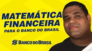 Matemática Financeira para o Banco do Brasil [upl. by Crain]