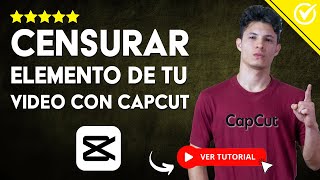 Cómo CENSURAR un ELEMENTO de TU VIDEO con CapCut  🔳 Tutorial para Pixelar Objetos 🔳 [upl. by Volin76]