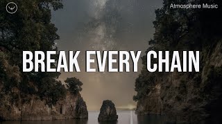 Break Every Chain  3 Hour Piano Instrumental for Prayer and Worship [upl. by Niamert325]