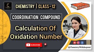 Calculation of Oxidation Number  Coordination Compounds  Central Metal  Class12  Inorganic [upl. by Columbine]