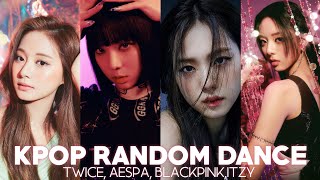 KPOP RANDOM DANCE  AESPA  BLACKPINK  ITZY  TWICE [upl. by Jeni]