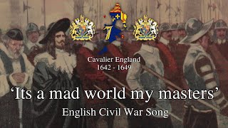 Its a mad world my masters  English Civil War Song [upl. by Angelita]