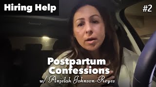 Confession 2 Hiring Help  Postpartum Confessions w Anjelah JohnsonReyes [upl. by Sproul]