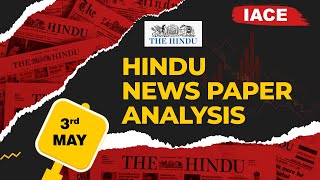 3rd MAY 2024 The Hindu News Paper Analysis  The Hindu Editorial Analysis Today  IACE [upl. by Inohtna853]