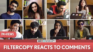 FilterCopy  2 Mn Subs Special We React To Comments  Ft Dhruv Ashish Chanchlani Barkha Ayush [upl. by Urba]