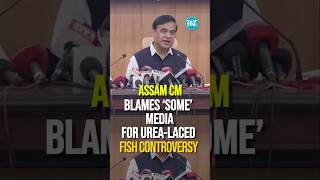 Some Media Twisting My Words Assam CM Sarma On UreaLaced Fish Controversy [upl. by Ilrac]