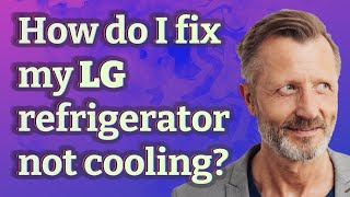 How do I fix my LG refrigerator not cooling [upl. by Coffee599]