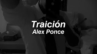 Traición  Alex Ponce  Letra en Español [upl. by Norraj]