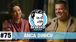 DA BRAVO Podcast 75 cu Anca Dinicu [upl. by Assetniuq]