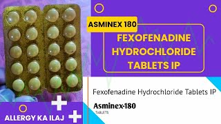 Fexofenadine Hydrochloride Tablets IP Asminex 180 mg Uses In Hindi  Allergy Ka ilaj  MediDeb [upl. by Poppy]