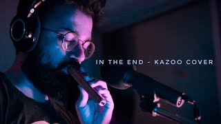 Linkin Park  In the end Kazoo cover [upl. by Lachus]