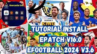 TUTORIAL PASANG PATCH TERBAIK EFOOTBALL 2024 36 EPATCH V160 BUKA BANYAK TIMTIM BESAR 😍 100 WORK [upl. by Eibrab]