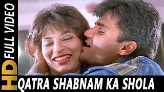 Qatra Shabnam Ka Shola Banane Laga  Kavita Krishnamurthy Kumar Sanu  Judge Mujrim 1997 Songs [upl. by Vivyan]