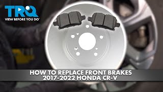 How to Replace Front Brakes 20172022 Honda CRV [upl. by Luce594]