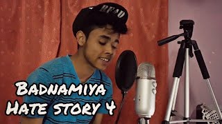 Badnamiyan  Hate story 4 Unplugged Cover Ankitmallthakur [upl. by Karub]