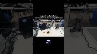 BudgetFriendly Robotics UC Berkeley’s AIPowered Spill Cleaner adkeeda ai robotics innovation [upl. by Anewor980]