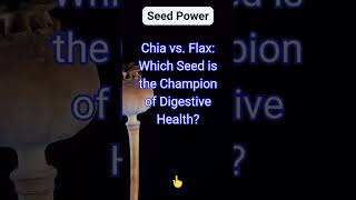 Chia vs Flax Which Seed is the Champion of Digestive Health [upl. by Bentley]