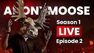 ANONYMOOSE  Season 1  Episode 2  Live Calls [upl. by Atnahs]