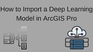 How to Import a Deep Learning Model in ArcGIS Pro [upl. by Assile130]