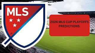 2024 MLS Cup Playoffs Predictions [upl. by Varian444]