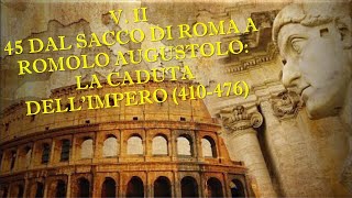 45 DAL SACCO DI ROMA ALLA CADUTA DELLIMPERO 410476  VOLUME II – STORIA ROMANA [upl. by Siraj611]