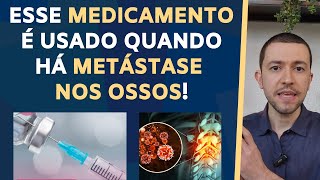 Esse MEDICAMENTO é usado quando há METÁSTASE nos OSSOS [upl. by Hsirehc513]