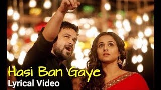 Hasi Ban Gaye Full Lyrics Male Version  Hamari Adhuri Kahani  Ami Mishra  Emraan  Vidya B [upl. by Ahsital]