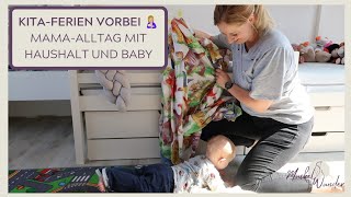 KitaFerien vorbei 🤱🏼 MamaAlltag mit Haushalt und Baby  Aufräumen und Wäsche waschen [upl. by Acinok]