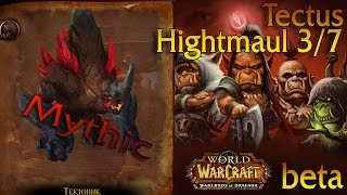 Стрим Tectus  Mythic Highmaul 37 Тектоник Эпохальный режим 20ppl WoD Beta [upl. by Amund273]