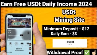 New Usdt Mining Site  usdt earning site  usdt mining app  usdt investment 2024 [upl. by Peti558]