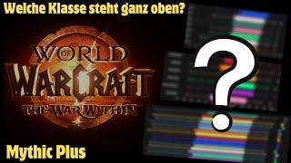 WoW DPS Logs ENTHÜLLEN TopKlassen für Mythic [upl. by Will]