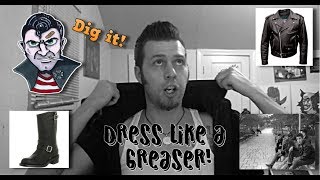 How to dress like a real greaser [upl. by Cornelius650]