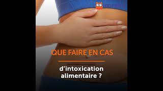 Que faire en cas dintoxication alimentaire [upl. by Greiner907]