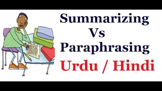 Difference between Summarizing and Paraphrasing Urdu  Hindi [upl. by Airednaxela]