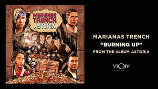 Marianas Trench  Burning Up Official Audio [upl. by Enihpad]