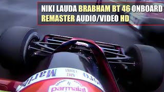 HD F1 1978 Niki Lauda quotBrabham Alfa Romeo BT46quot Onboard Belgian GPZolder REMASTER AUDIOVIDEO [upl. by Essirehc]