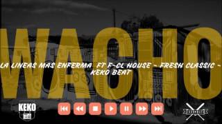 WACHOF CL HOUSEFT FRESH CLASSICKEKO BEAT [upl. by Nylsej743]