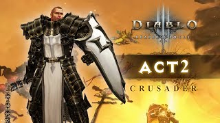 Diablo 3 Reaper of Souls  Crusader Walkthrough ACT 2 No Commentary Gameplay PC [upl. by Ramedlaw]