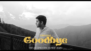 GOODBYE  Official music Video  lekhak  Director Cresent  Kabir Arora [upl. by Airamat]