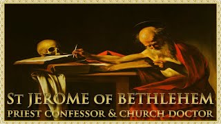 The Daily Mass St Jerome of Bethlehem [upl. by Enner990]