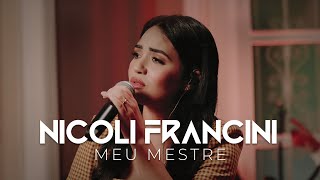 Nicoli Francini  Meu Mestre Live Session [upl. by Briny]