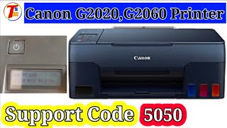 Canon g2060 printer support code 5050  G2020 G2060 G3060 G3021 printer [upl. by Marala]