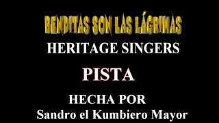 ¡¡BENDITAS SON LAS LÁGRIMAS¡¡PISTAHERITAGE SINGERS [upl. by Maiocco]