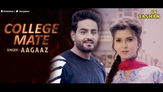 New Punjabi Songs 2016  College Mate  Latest Punjabi Songs [upl. by Ayaros]