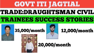 Draughtsman civil Trianees Success stories Govt iti jagtial [upl. by Behre896]