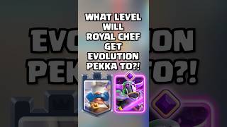 What Level Will Royal Chef Get Evolution Pekka To 👨‍🍳🥞 clashroyale shorts royalchef [upl. by Assirram717]