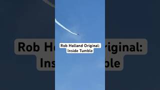 A Rob Holland Original The Inside Tumble at EAA AirVenture Oshkosh 2024 [upl. by Yngad10]