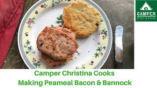 Camper Christina Cooks  Making Peameal Bacon amp Bannock [upl. by Alleusnoc]