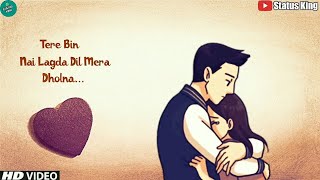 Tere Bin Nahi Lagda Dil Mera Dholna Status  Romantic Whatsapp Status  SIMMBA Rahat Fateh Ali Khan [upl. by Duquette]